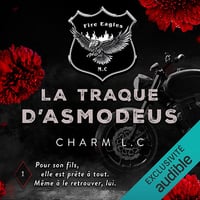 La traque d'Asmodeus: Fire Eagles - Vol.1 - Charm L.C (2025)
