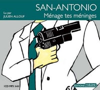 San-Antonio: ménage tes méninges - Frédéric Dard