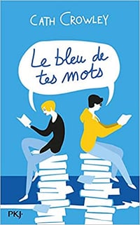 Le bleu de tes mots - Cath Crowley (2019)