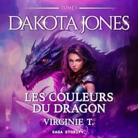 Les Couleurs du dragon: Dakota Jones 1 - Virginie T. (2024)