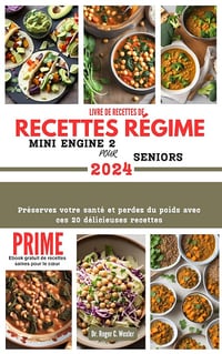 Dr Roger Wexler - LIVRE DE RECETTES DE RECETTES RÉGIME MINI ENGINE 2 POUR SENIORS (2024)