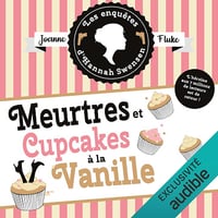 Meurtre et cupcake à la vanille: Les enquêtes d'Hannah Swensen, Vol. 15 - Joanne Fluke (2026)
