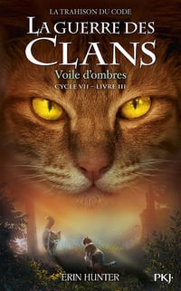 Guerre des clans, cycle VII - tome 03 : Voile d'ombres - Erin Hunter (2024)