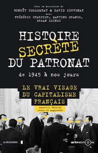 Histoire secrète du patronat: de 1945 à nos jours - Collectif