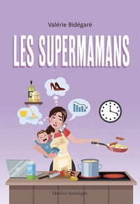 Les Supermamans - Valérie Bidégaré (2022)