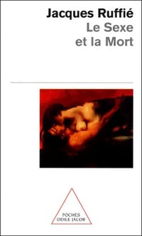 Le Sexe et la Mort - Jacques Ruffié