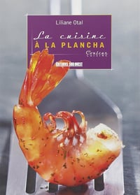 La cuisine à la plancha - Liliane Otal (2007)