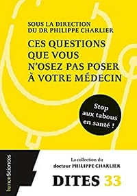Ces questions que vous nosez pas poser à votre médecin - Collectif (2021)