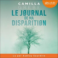Camilla Grebe Tome 2 - Le Journal de ma disparition - (2021)