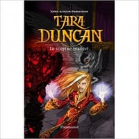 Sophie Audouin-Mamikonian - Tara Duncan, Tome 3 : Le Sceptre Maudit