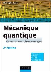 Introduction à la mécanique quantique Cours et exercices corrigés
