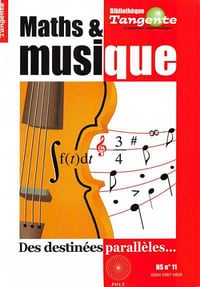 Bibliothèque Tangente HS 11 Maths & musique Des destinées parallèles