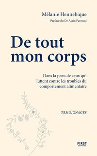 De tout mon corps : dans la peau de celles et ceux qui luttent contre les troubles alimentaires - Mélanie Hennebique (2025)