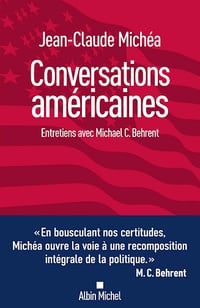 Conversations américaines - Jean-Claude Michéa (2025)
