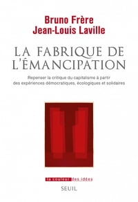 La Fabrique de l'émancipation - Bruno Frère, Jean-Louis Laville (2022)