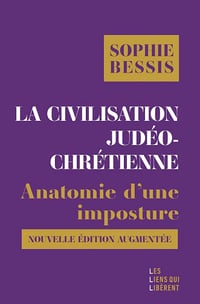La civilisation judéo-chrétienne : Anatomie d'une imposture - Sophie Bessis (2025)