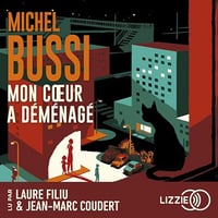 Mon cœur a déménagé - Michel Bussi (2024)