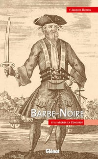 Barbe-Noire: et le négrier La Concorde - Jacques Ducoin