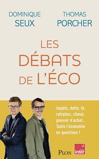 Les débats de l'éco - Dominique Seux, Thomas Porcher (2026)