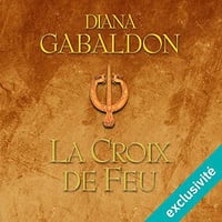 La croix de feu - Outlander Tome 5.1 - Diana Gabaldon