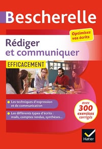 Rédiger et communiquer efficacement: pour optimiser ses écrits (CV, mail, compte-rendu, pages web...) - Marie-Aline Sergent (2021)
