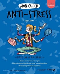 Mon cahier anti-stress - Sylvia André (2021)