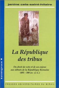 La République des tribus - Janine Cels-Saint-Hilaire