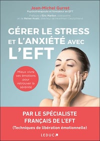 Gérer le stress et l'anxiété avec l'EFT - Jean-Michel Gurret (2021)