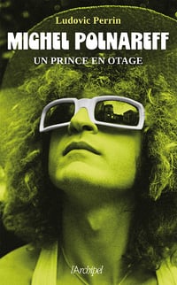 Michel Polnareff, un prince en otage - Ludovic Perrin (2024)
