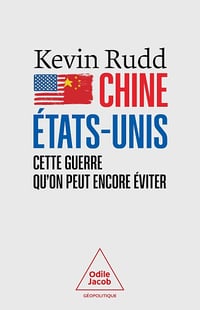 Chine-Etats-Unis : Cette guerre qu'on peut encore éviter - Kevin Rudd (2025)