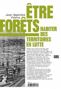 Etre forêts - Habiter des territoires en lutte - Jean-Baptiste Vidalou