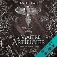 Justin Call - Le maître artificier - Les dieux silencieux T2 [2022]