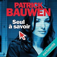 Patrick Bauwen - Seul à savoir (2017)