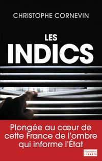 Les Indics - Christophe Cornevin