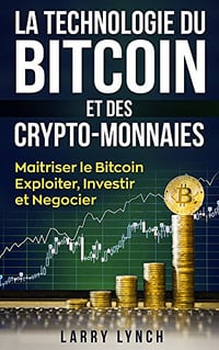 Larry Lynch - La Technologie du Bitcoin Et des Crypto-monnaies