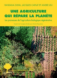 Une agriculture qui répare la planète - Vandana Shiva