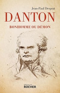 Jean-Paul Desprat - Danton: Bonhomme ou démon (2026)