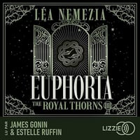 Euphoria: The Royal Thorns, Tome 3 - Léa Nemezia (2026)