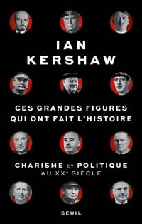 Ces Grandes Figures qui ont fait l'histoire - Ian Kershaw (2023)