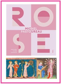 Rose : Histoire d'une couleur - Michel Pastoureau (2024)