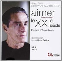 Aimer (quand même) le XXI siècle - Jean-Louis Servan-Schreiber