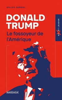 Donald Trump: Le fossoyeur de l'Amérique - Gilles Vandal (2021)
