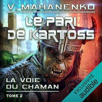 Le pari de Kartoss: La voie du Chaman, Vol. 2 - Vasily Mahanenko (2025)