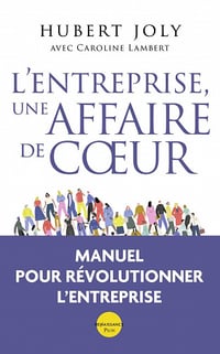 L’Entreprise, une Affaire de Cœur - Hubert Joly, Caroline Lambert (2022)