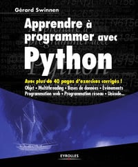 Swinnen G. - Apprendre a programmer avec Python.. Avec plus de 40 pages de corriges d'exercices