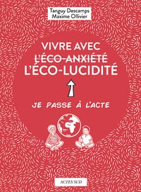 Vivre avec l'éco-lucidité - Tanguy Descamps, Maxime Ollivier (2024)