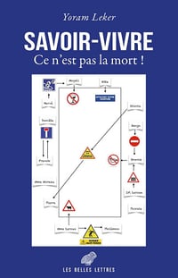 Savoir-vivre: Ce n’est pas la mort ! - Yoram Leker (2019)