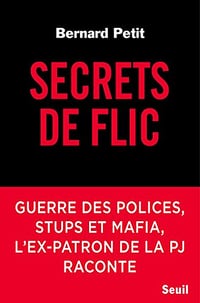 Secrets de flic - Bernard Petit (2018)