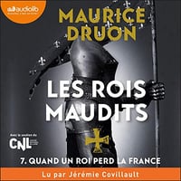 Quand un roi perd la France: Les Rois maudits 7 - Maurice Druon (2023)