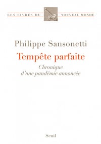 Tempête parfaite: Chronique d’une pandémie annoncée - Philippe Sansonetti (2020)